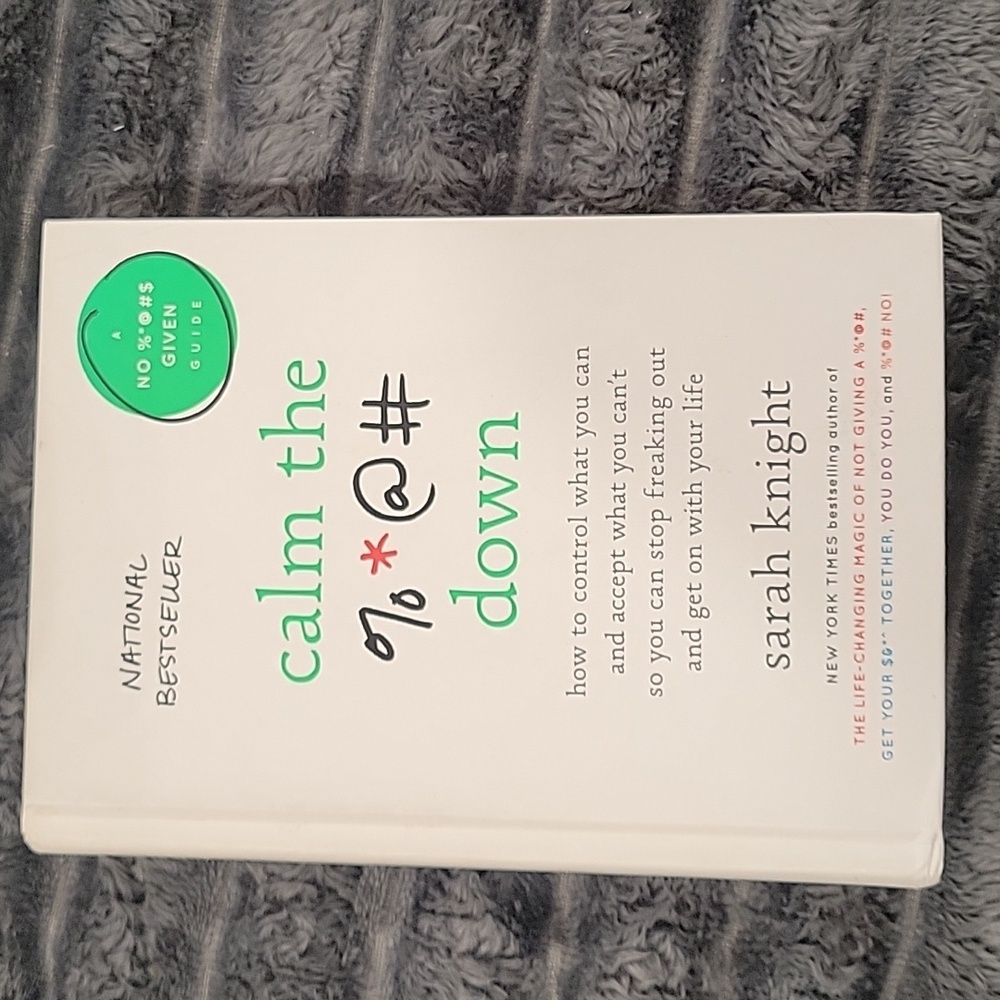 Calm the F@%K Down * self help Novel